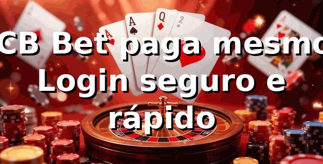 BCB Bet paga mesmo? Login seguro e rápido